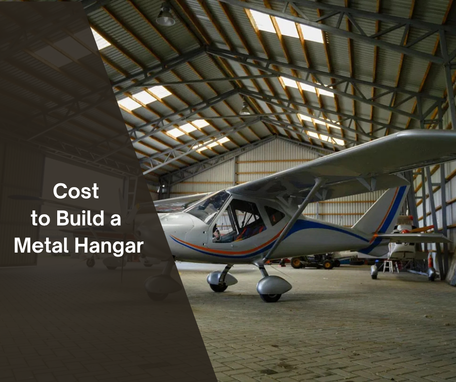 Small airplane inside a metal hangar with text overlay: Cost to Build a Metal Hangar