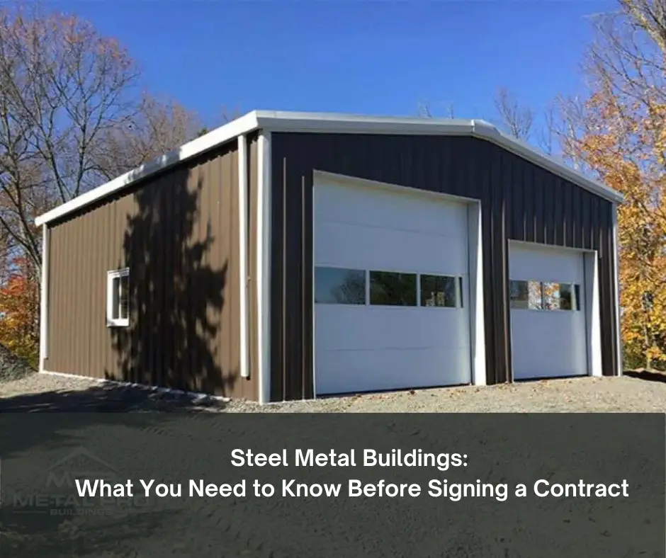 Brown steel metal garage building with two large white doors, caption about signing a contract.